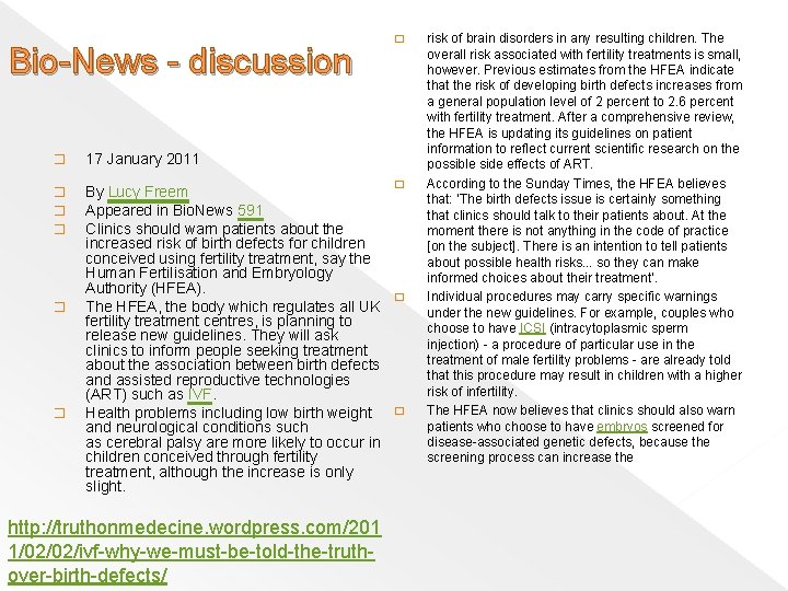 Bio-News - discussion � 17 January 2011 � � � By Lucy Freem Appeared