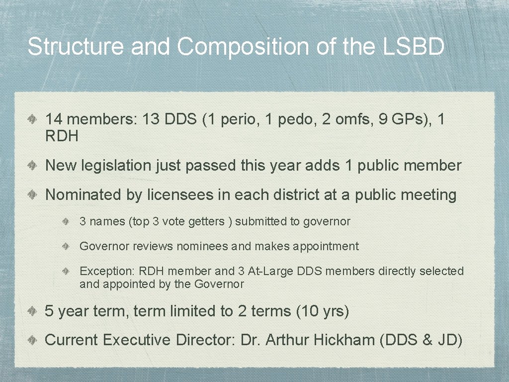 Structure and Composition of the LSBD 14 members: 13 DDS (1 perio, 1 pedo,