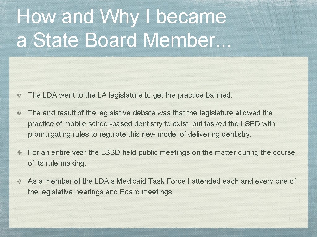 How and Why I became a State Board Member. . . The LDA went