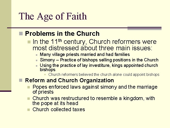 The Age of Faith n Problems in the Church n In the 11 th