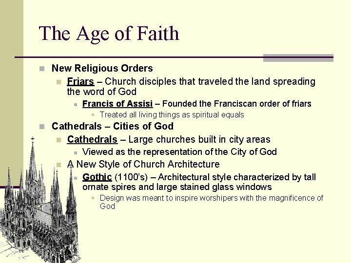 The Age of Faith n New Religious Orders n Friars – Church disciples that