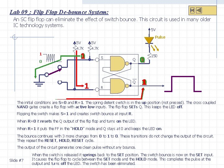 Lab 09 : Flip Flop De-bounce System: An SC flip flop can eliminate the