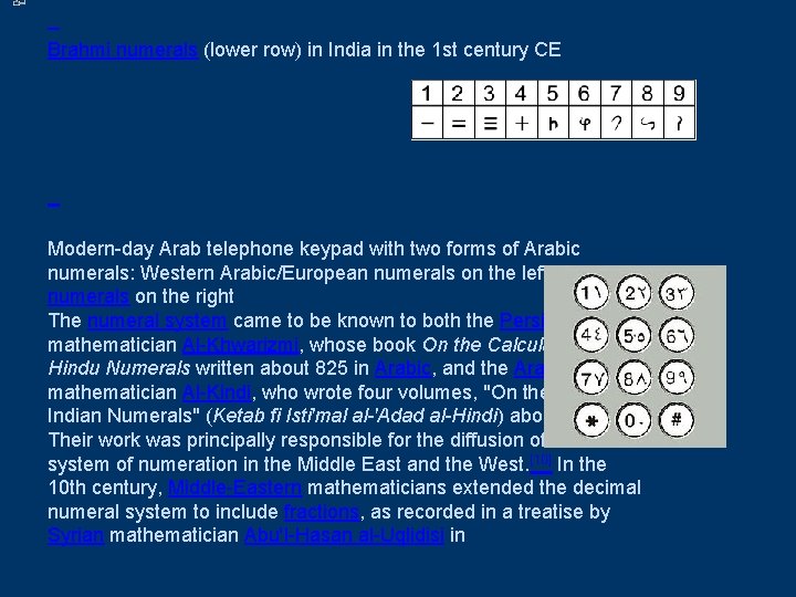  Brahmi numerals (lower row) in India in the 1 st century CE Modern-day