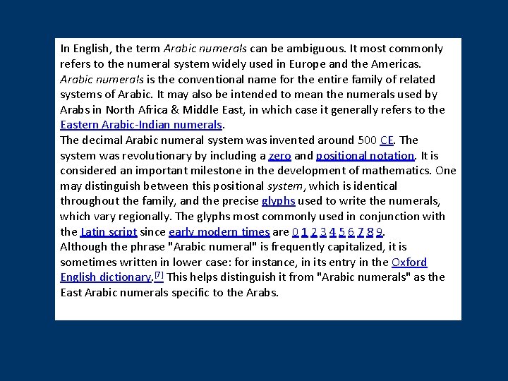 In English, the term Arabic numerals can be ambiguous. It most commonly refers to