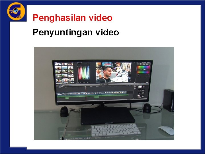 Penghasilan video Penyuntingan video 