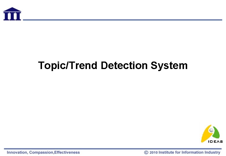 Topic/Trend Detection System 