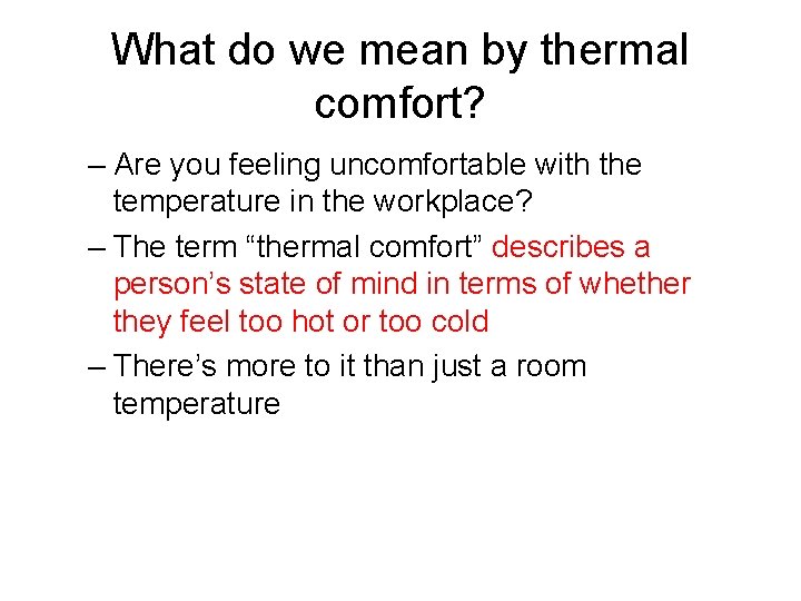 What do we mean by thermal comfort? – Are you feeling uncomfortable with the