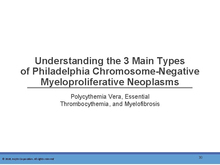 Understanding the 3 Main Types of Philadelphia Chromosome-Negative Myeloproliferative Neoplasms Polycythemia Vera, Essential Thrombocythemia,
