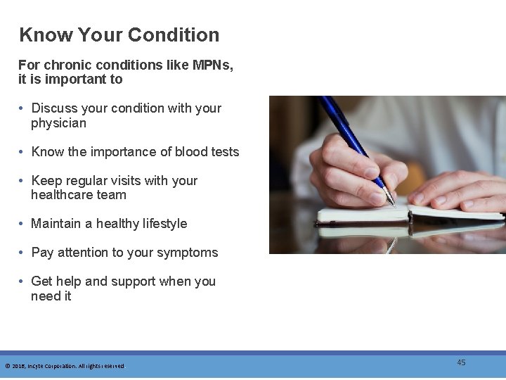 Know Your Condition For chronic conditions like MPNs, it is important to • Discuss