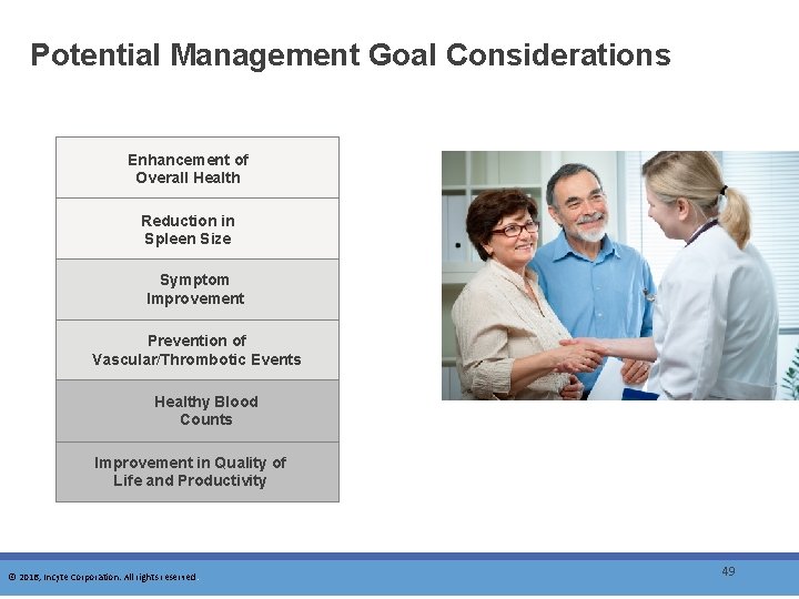 Potential Management Goal Considerations Enhancement of Overall Health Reduction in Spleen Size Symptom Improvement