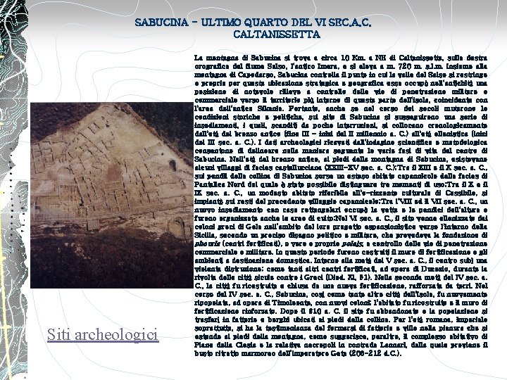 SABUCINA - ULTIMO QUARTO DEL VI SEC. A. C. CALTANISSETTA Siti archeologici La montagna