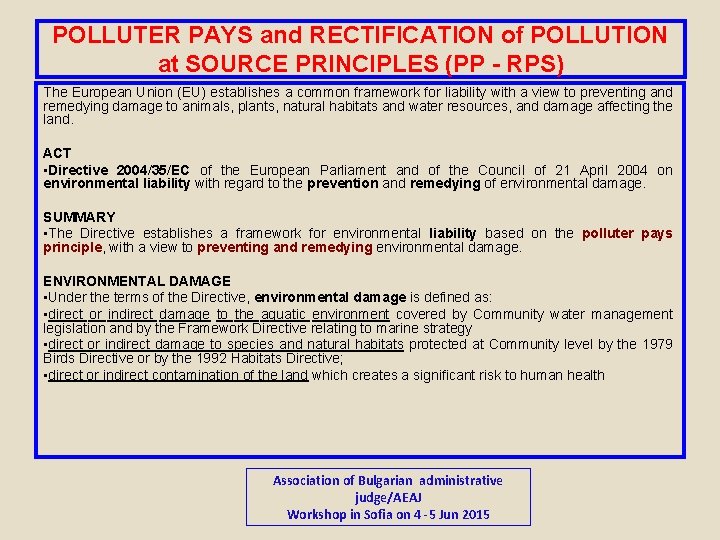 POLLUTER PAYS and RECTIFICATION of POLLUTION at SOURCE PRINCIPLES (PP - RPS) The European
