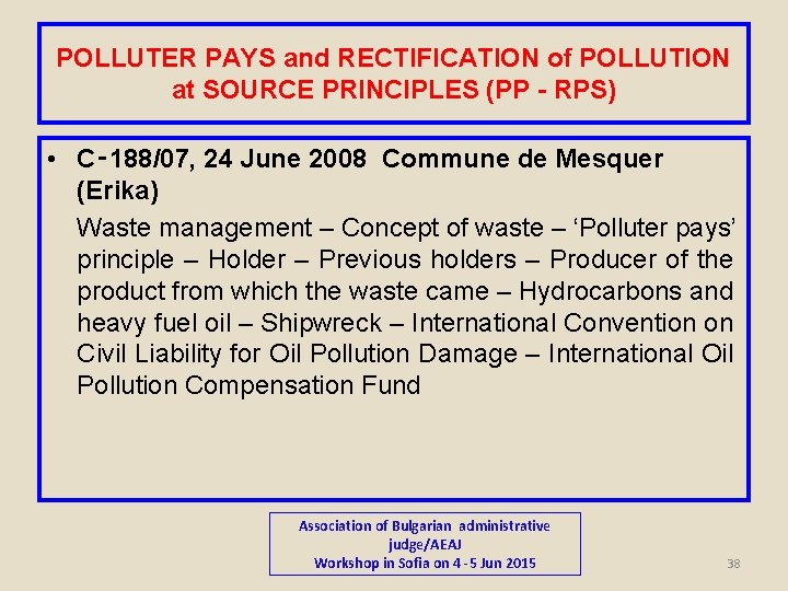 POLLUTER PAYS and RECTIFICATION of POLLUTION at SOURCE PRINCIPLES (PP - RPS) • C‑