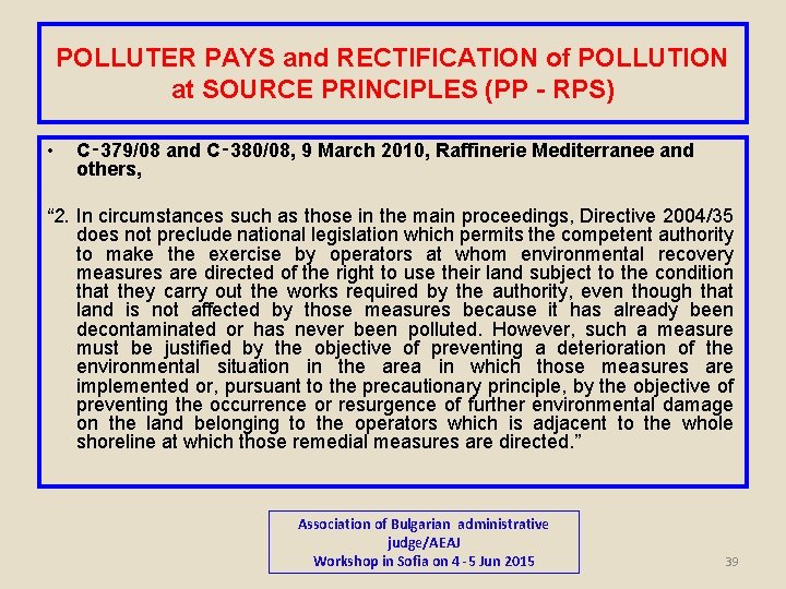 POLLUTER PAYS and RECTIFICATION of POLLUTION at SOURCE PRINCIPLES (PP - RPS) • C‑