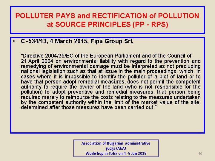 POLLUTER PAYS and RECTIFICATION of POLLUTION at SOURCE PRINCIPLES (PP - RPS) • C‑