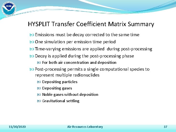 HYSPLIT Transfer Coefficient Matrix Summary Emissions must be decay corrected to the same time