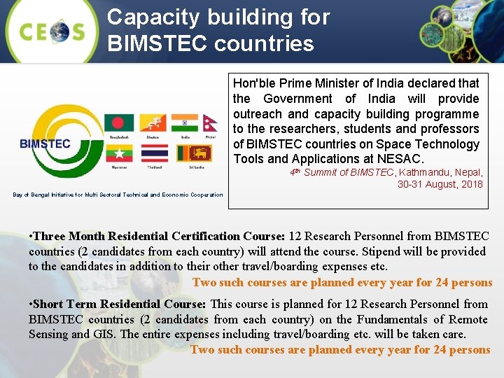 Capacity building for BIMSTEC countries Hon'ble Prime Minister of India declared that the Government