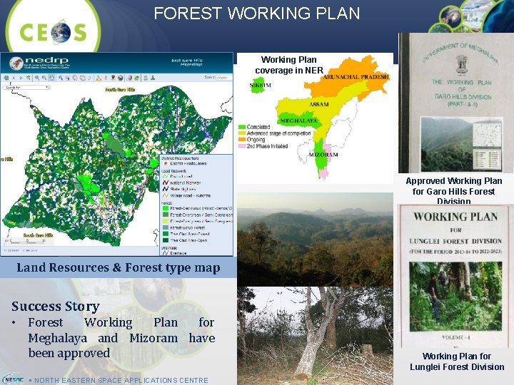 FOREST WORKING PLAN Working Plan coverage in NER Approved Working Plan for Garo Hills