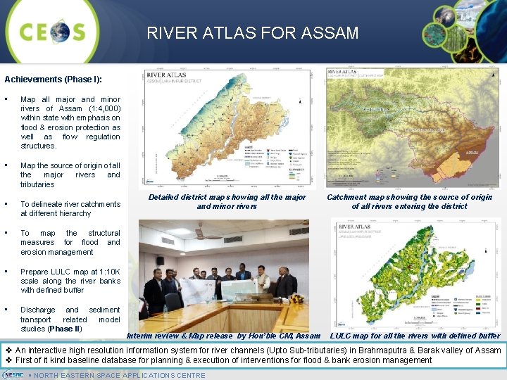 RIVER ATLAS FOR ASSAM Achievements (Phase I): • Map all major and minor rivers