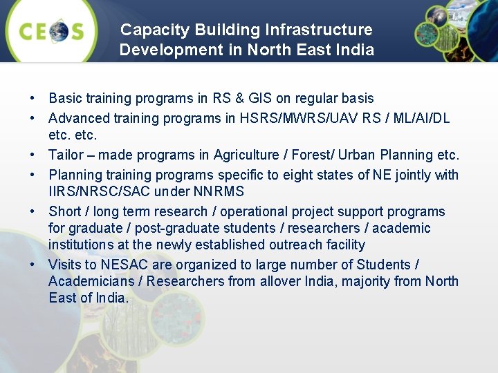 Capacity Building Infrastructure Development in North East India • Basic training programs in RS