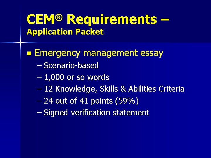 ® CEM Requirements – Application Packet n Emergency management essay – Scenario-based – 1,