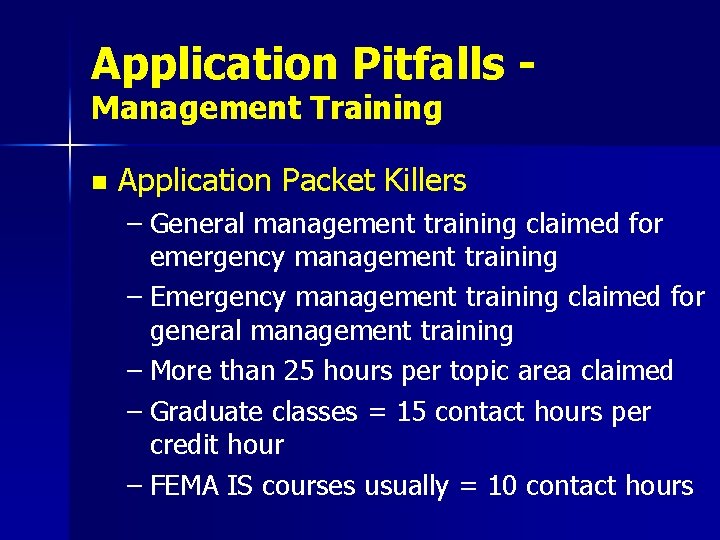 Application Pitfalls Management Training n Application Packet Killers – General management training claimed for