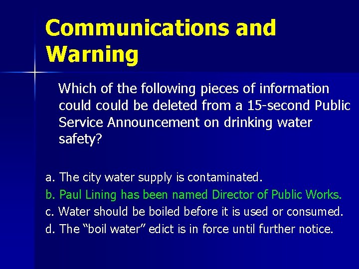 Communications and Warning Which of the following pieces of information could be deleted from