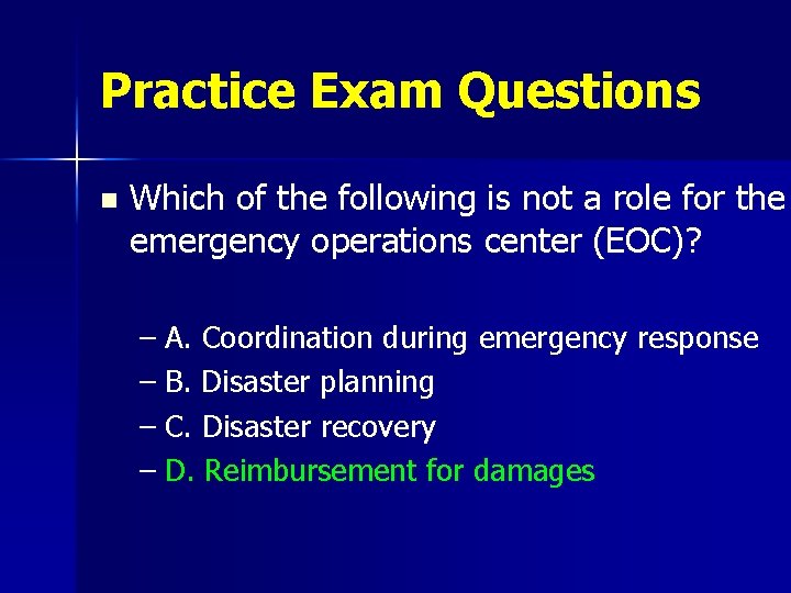 Practice Exam Questions n Which of the following is not a role for the