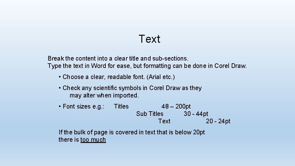 Text Break the content into a clear title and sub-sections. Type the text in