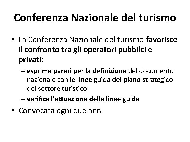 Conferenza Nazionale del turismo • La Conferenza Nazionale del turismo favorisce il confronto tra