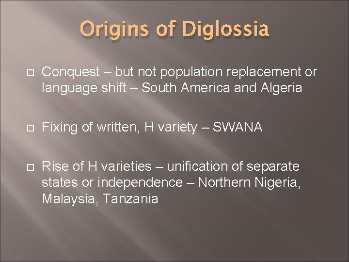 Origins of Diglossia Conquest – but not population replacement or language shift – South