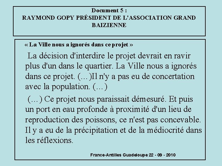 Document 5 : RAYMOND GOPY PRÉSIDENT DE L'ASSOCIATION GRAND BAIZIENNE « La Ville nous