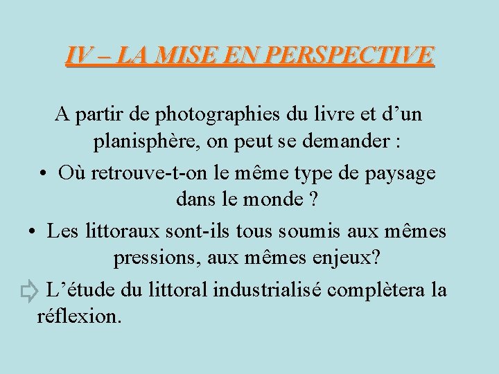 IV – LA MISE EN PERSPECTIVE A partir de photographies du livre et d’un