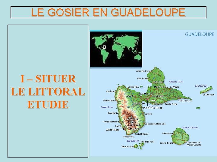 LE GOSIER EN GUADELOUPE I – SITUER LE LITTORAL ETUDIE 
