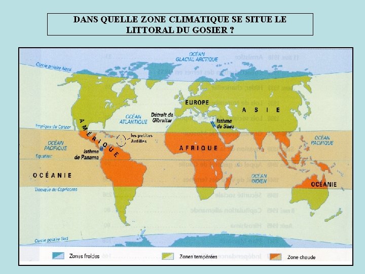 DANS QUELLE ZONE CLIMATIQUE SE SITUE LE LITTORAL DU GOSIER ? 