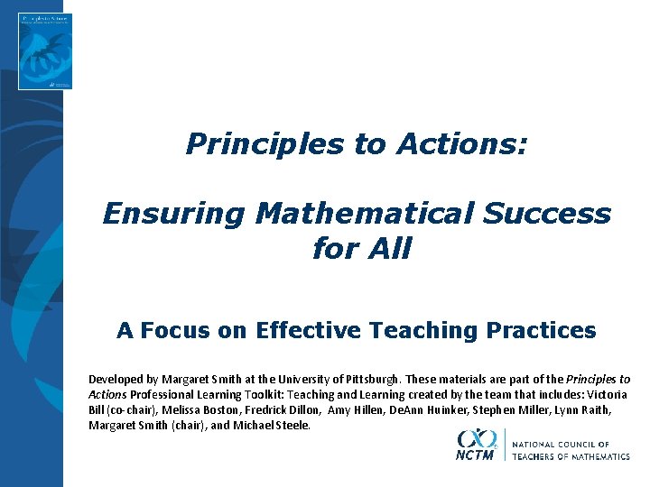 Principles to Actions: Ensuring Mathematical Success for All A Focus on Effective Teaching Practices