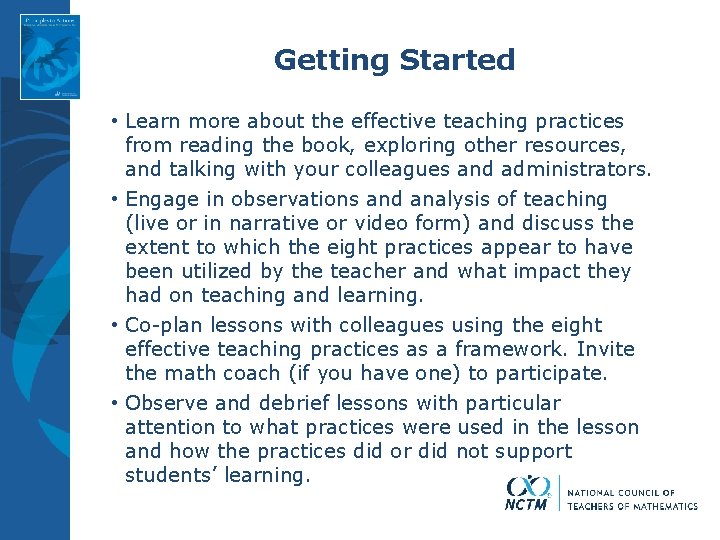 Getting Started • Learn more about the effective teaching practices from reading the book,