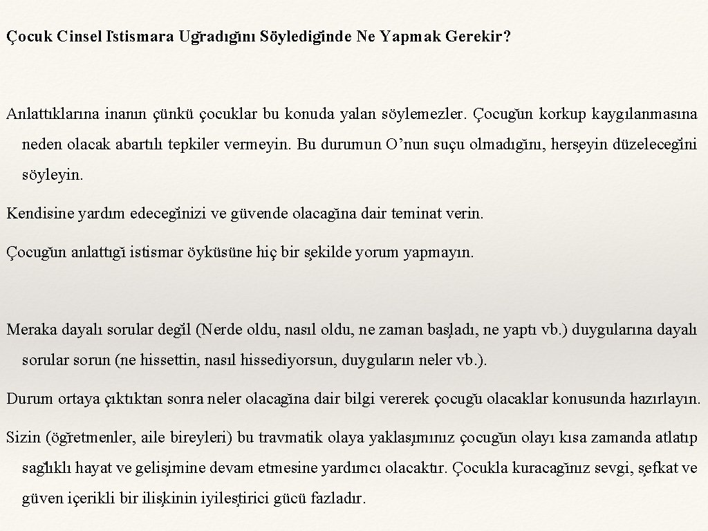 Çocuk Cinsel I stismara Ug radıg ını Söyledig inde Ne Yapmak Gerekir? Anlattıklarına inanın