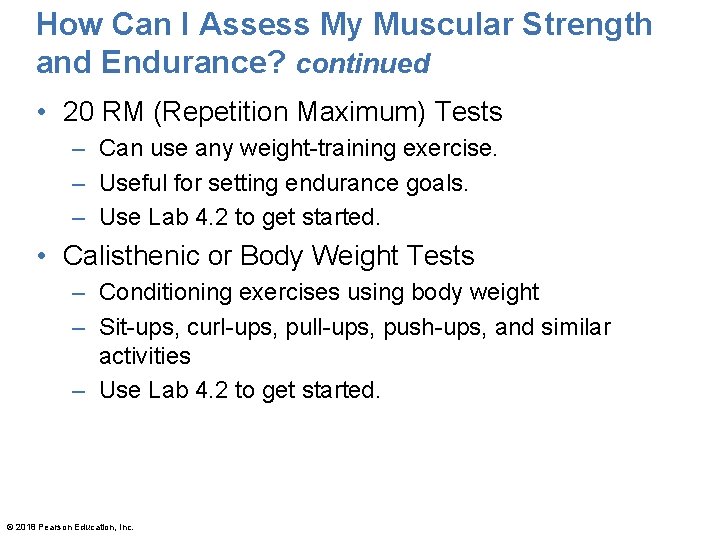 How Can I Assess My Muscular Strength and Endurance? continued • 20 RM (Repetition