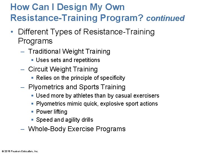 How Can I Design My Own Resistance-Training Program? continued • Different Types of Resistance-Training