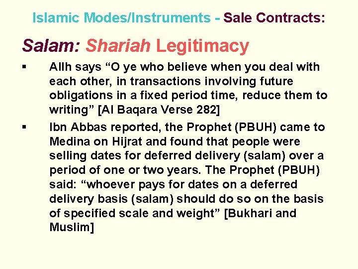 Islamic Modes/Instruments - Sale Contracts: Salam: Shariah Legitimacy § § Allh says “O ye