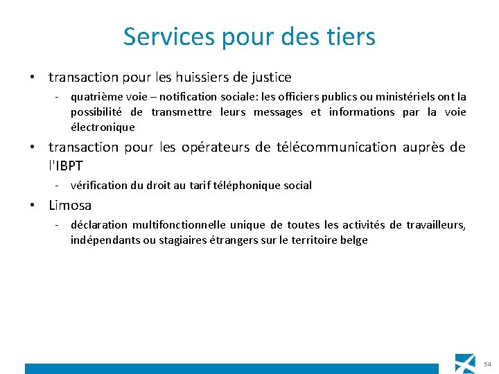 Services pour des tiers • transaction pour les huissiers de justice - quatrième voie