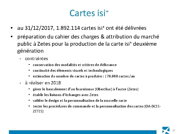 Cartes isi+ • au 31/12/2017, 1. 892. 114 cartes isi+ ont été délivrées •