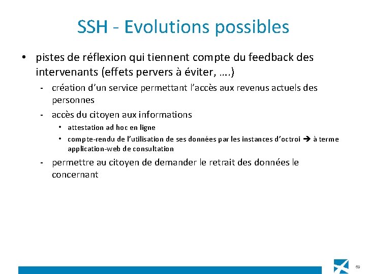 SSH - Evolutions possibles • pistes de réflexion qui tiennent compte du feedback des