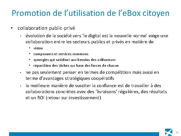Promotion de l’utilisation de l’e. Box citoyen • collaboration public-privé - évolution de la