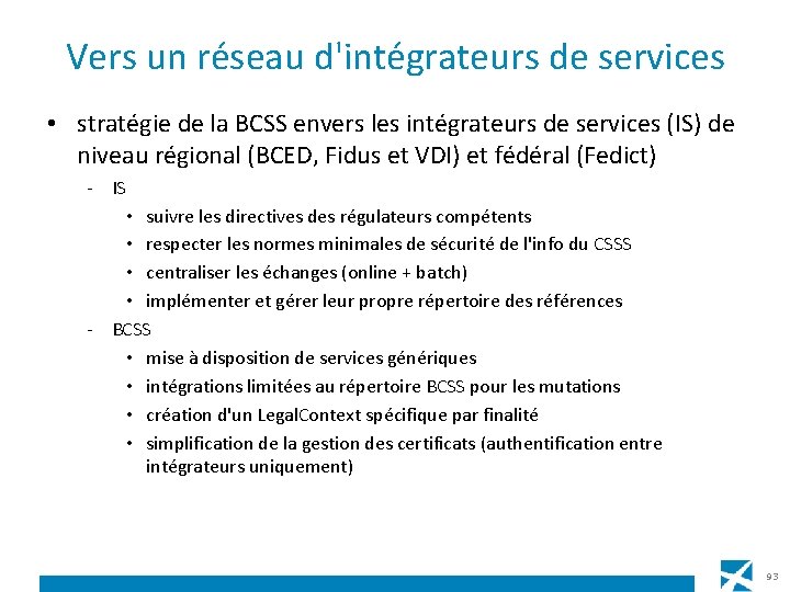 Vers un réseau d'intégrateurs de services • stratégie de la BCSS envers les intégrateurs