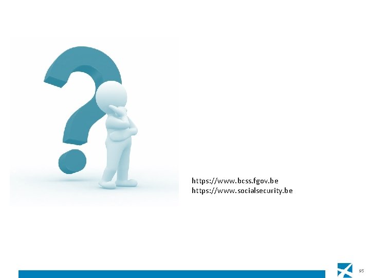 https: //www. bcss. fgov. be https: //www. socialsecurity. be 95 