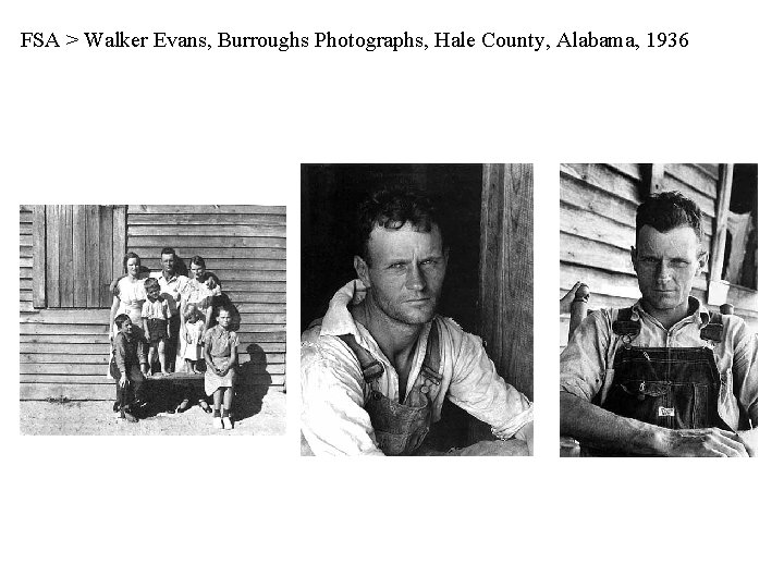 FSA > Walker Evans, Burroughs Photographs, Hale County, Alabama, 1936 