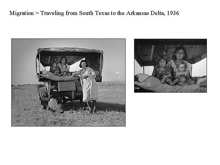 Migration > Traveling from South Texas to the Arkansas Delta, 1936 