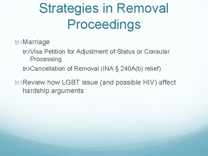 Strategies in Removal Proceedings Marriage Visa Petition for Adjustment of Status or Consular Processing